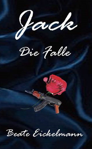 Jack Die Falle; Beate Eickelmann