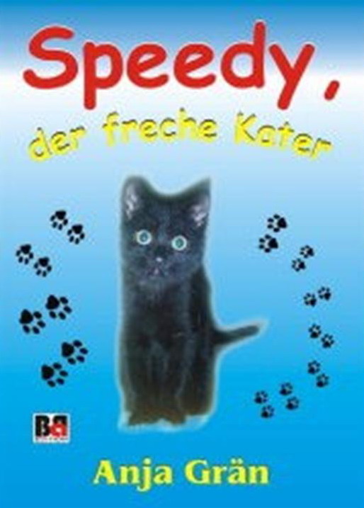 Speedy, der freche Kater; Anja Grän