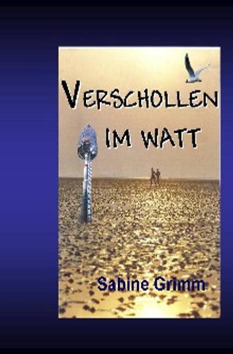 Verschollen im Watt; Sabine Grimm